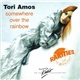 Tori Amos - Somewhere Over The Rainbow